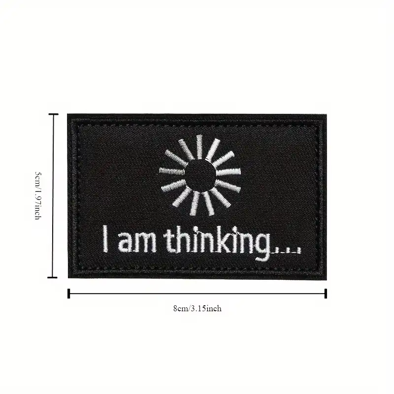 Black 'I'm thinking' embroidered Velcro patch