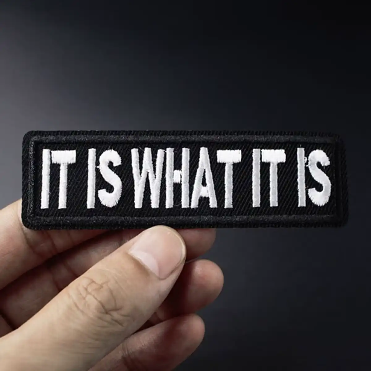 It Is What It Is Funny Embroidered Iron-On Patch