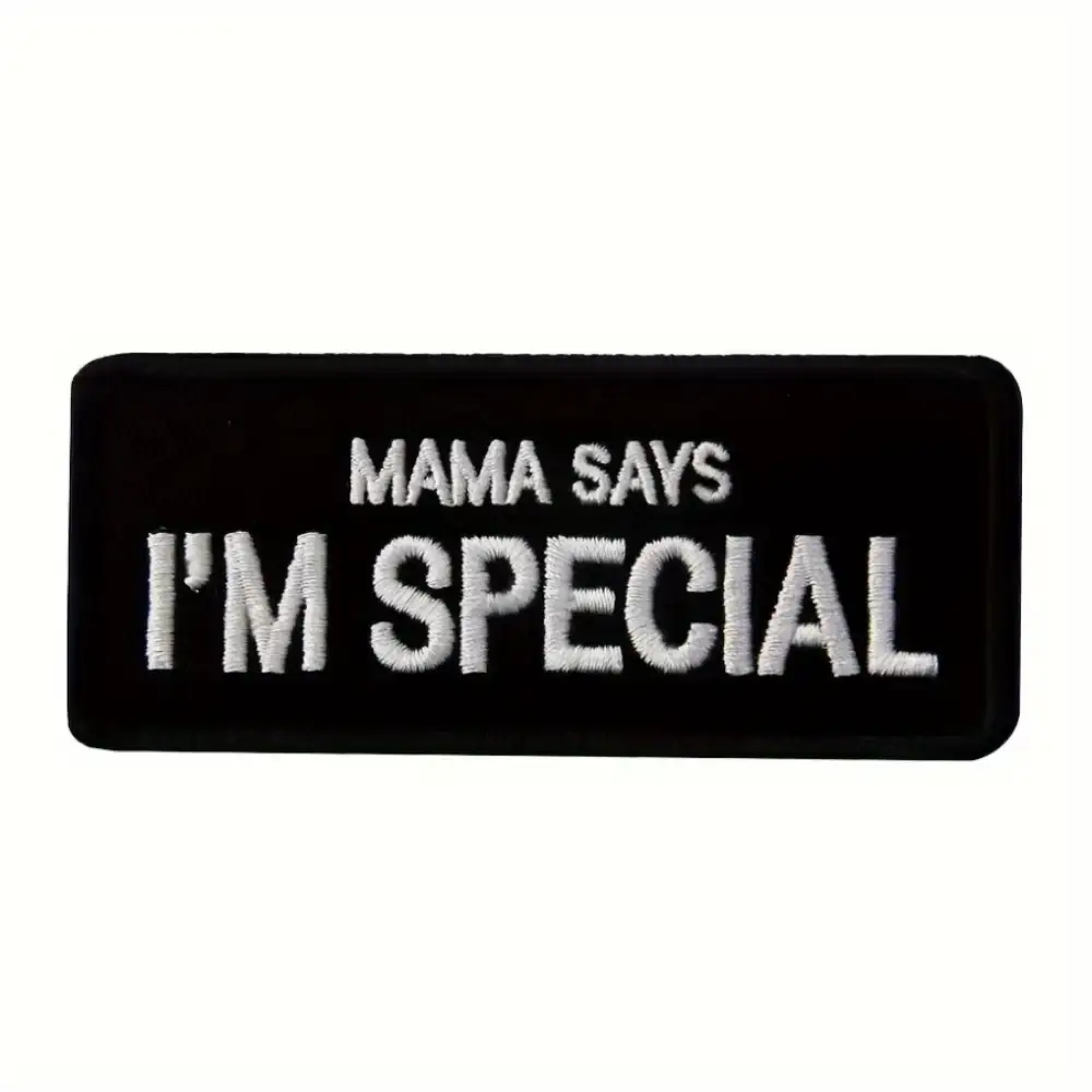 MAMA SAYS I'M SPECIAL Velcro embroidered badge