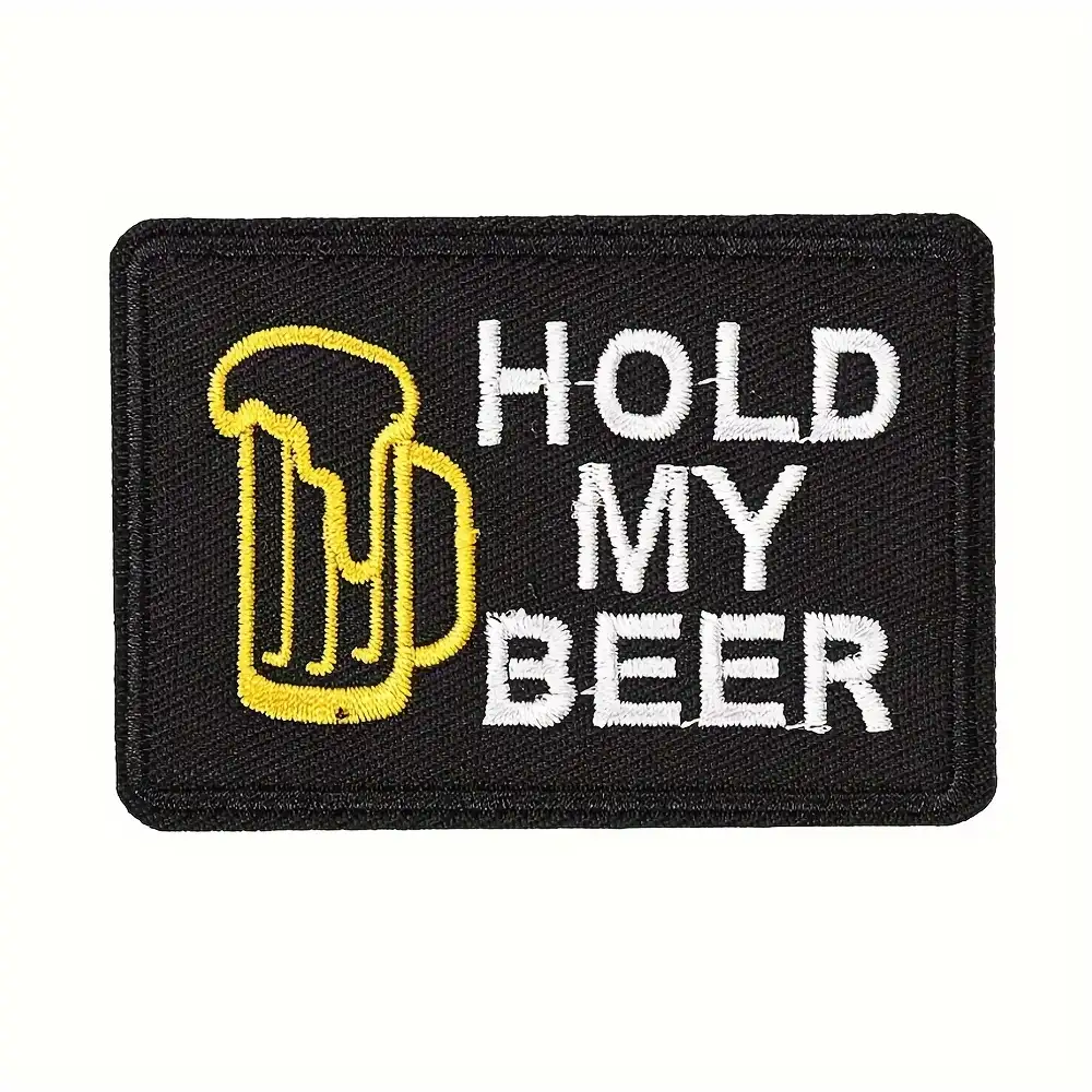 Hold My Beer Embroidered Velcro Patch Badge