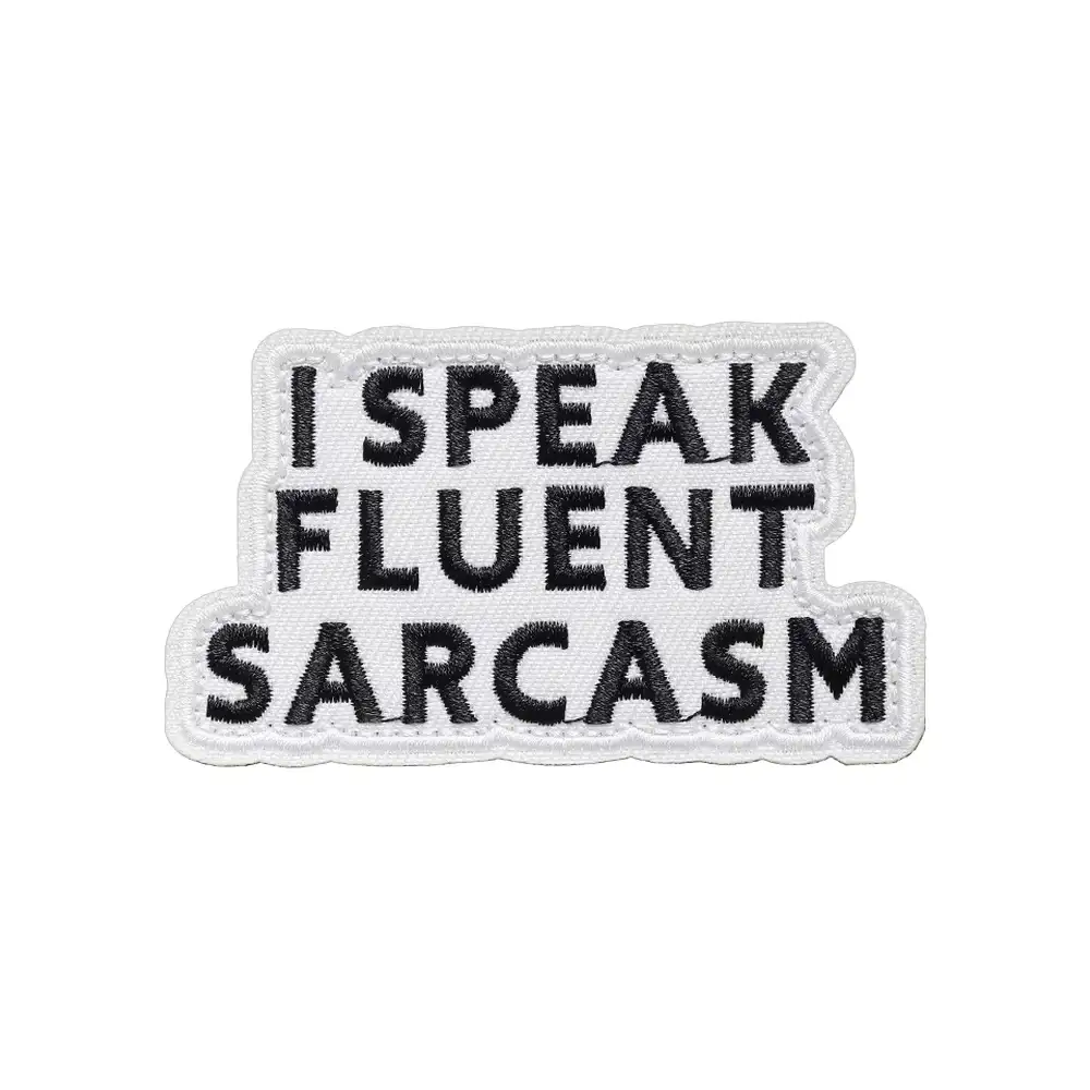 Playful sarcastic embroidered text Velcro patch