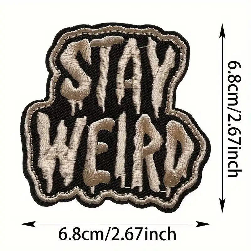 Stay Weird Whimsical Embroidered Velcro Patch