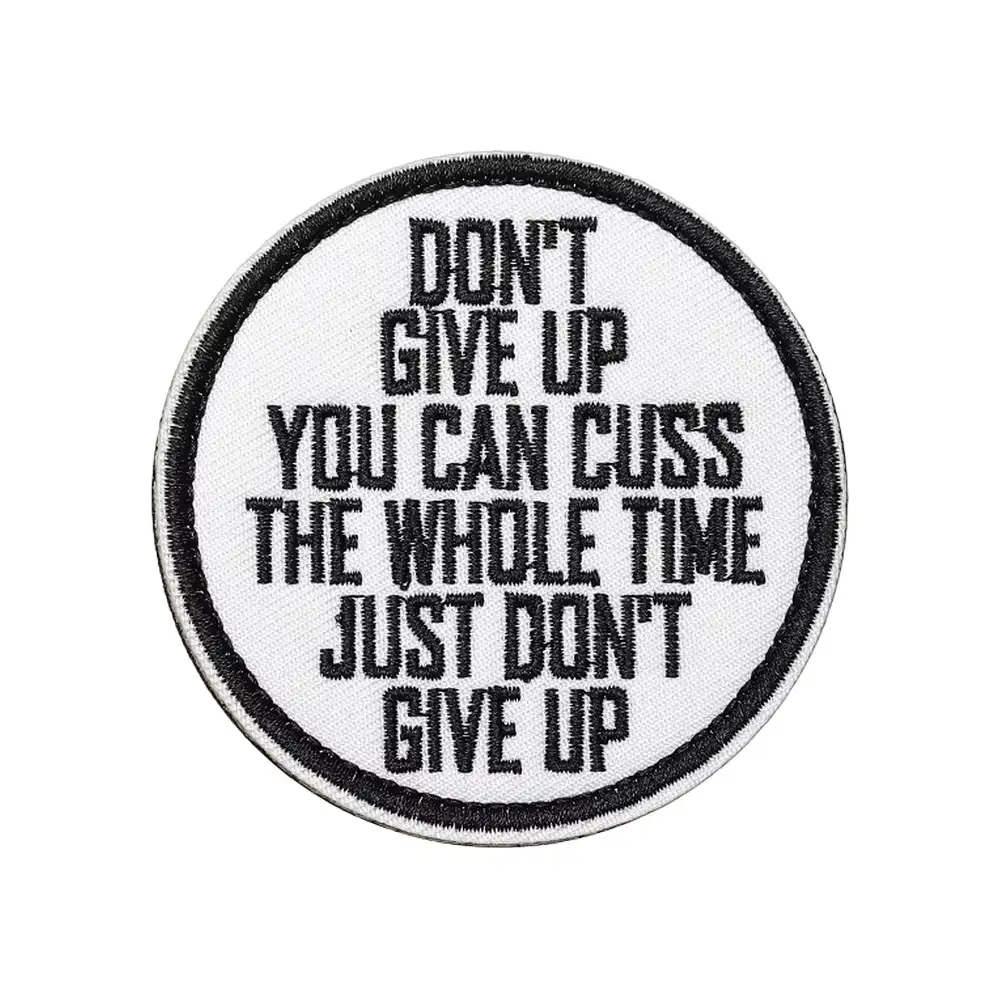 "Don't Give Up" embroidered Velcro patch