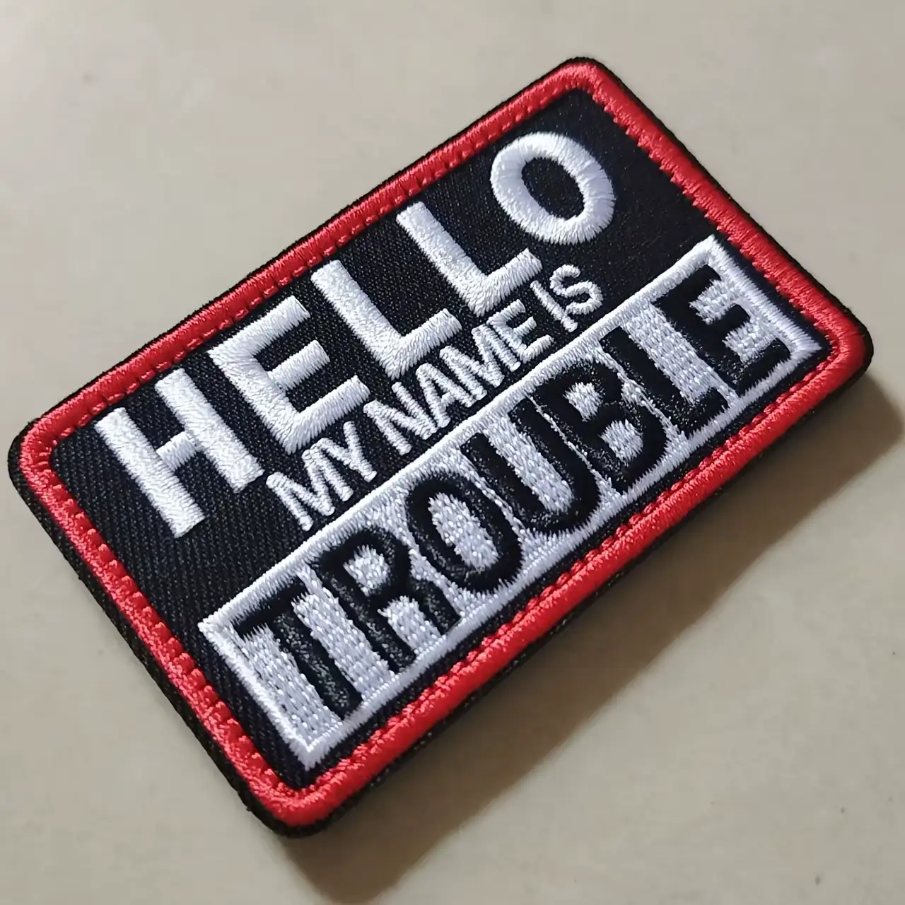 Hello My Name Is Trouble Velcro Embroidered Badge