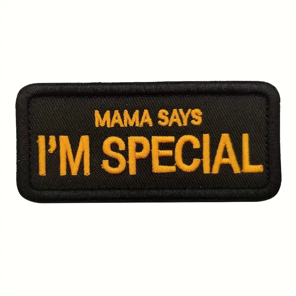 MAMA SAYS I'M SPECIAL Velcro embroidered badge