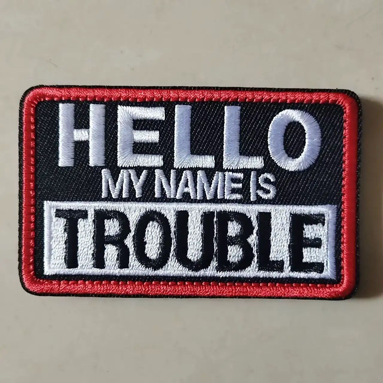 Hello My Name Is Trouble Velcro Embroidered Badge