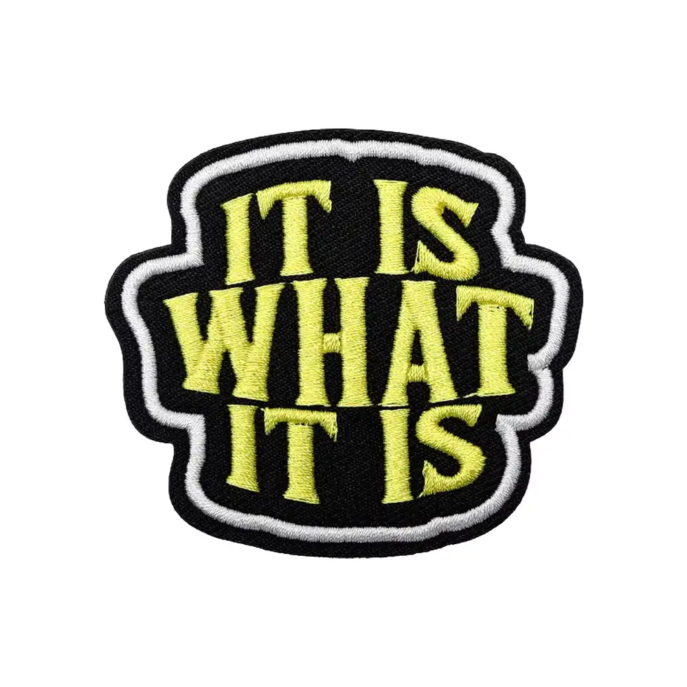 IT IS WHAT IT IS Playful Text Velcro Patch