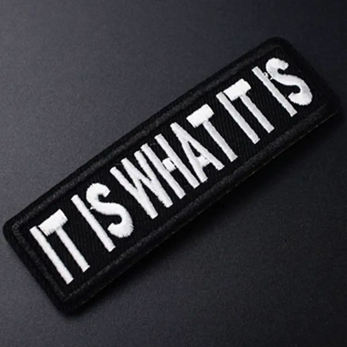 It Is What It Is Funny Embroidered Iron-On Patch