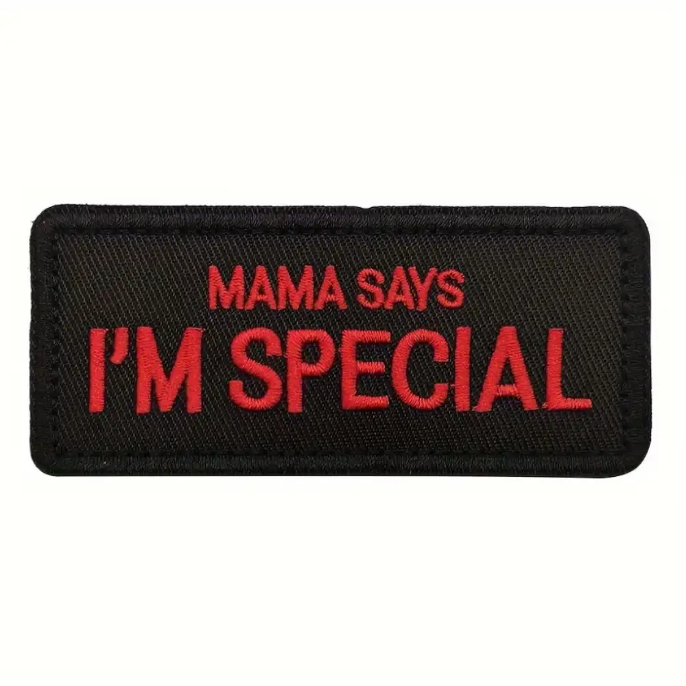 MAMA SAYS I'M SPECIAL Velcro embroidered badge