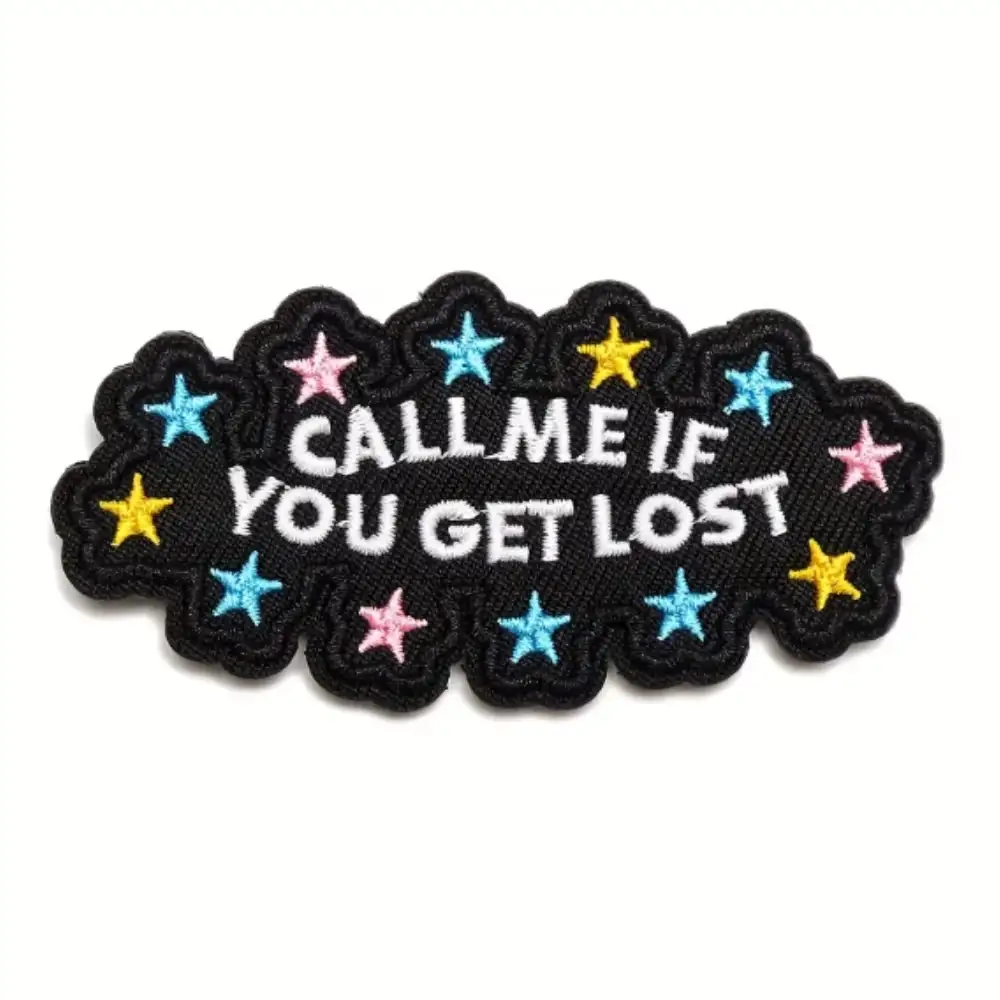 CALL ME IF YOU GET LOST embroidered Velcro badge
