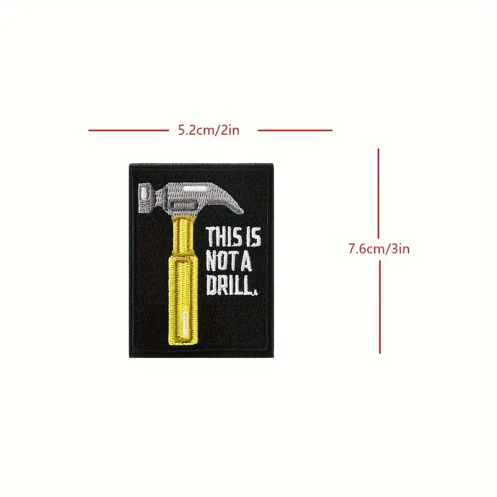 "This Is Not a Drill" fun embroidered Velcro badge